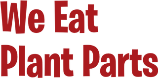 we eat plant parts